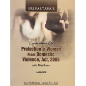 Srivastava's Commentary on Protection of Women from Domestic Violence Act, 2005 with Allied Laws [HB] | Law Publishers (India) Pvt. Ltd.